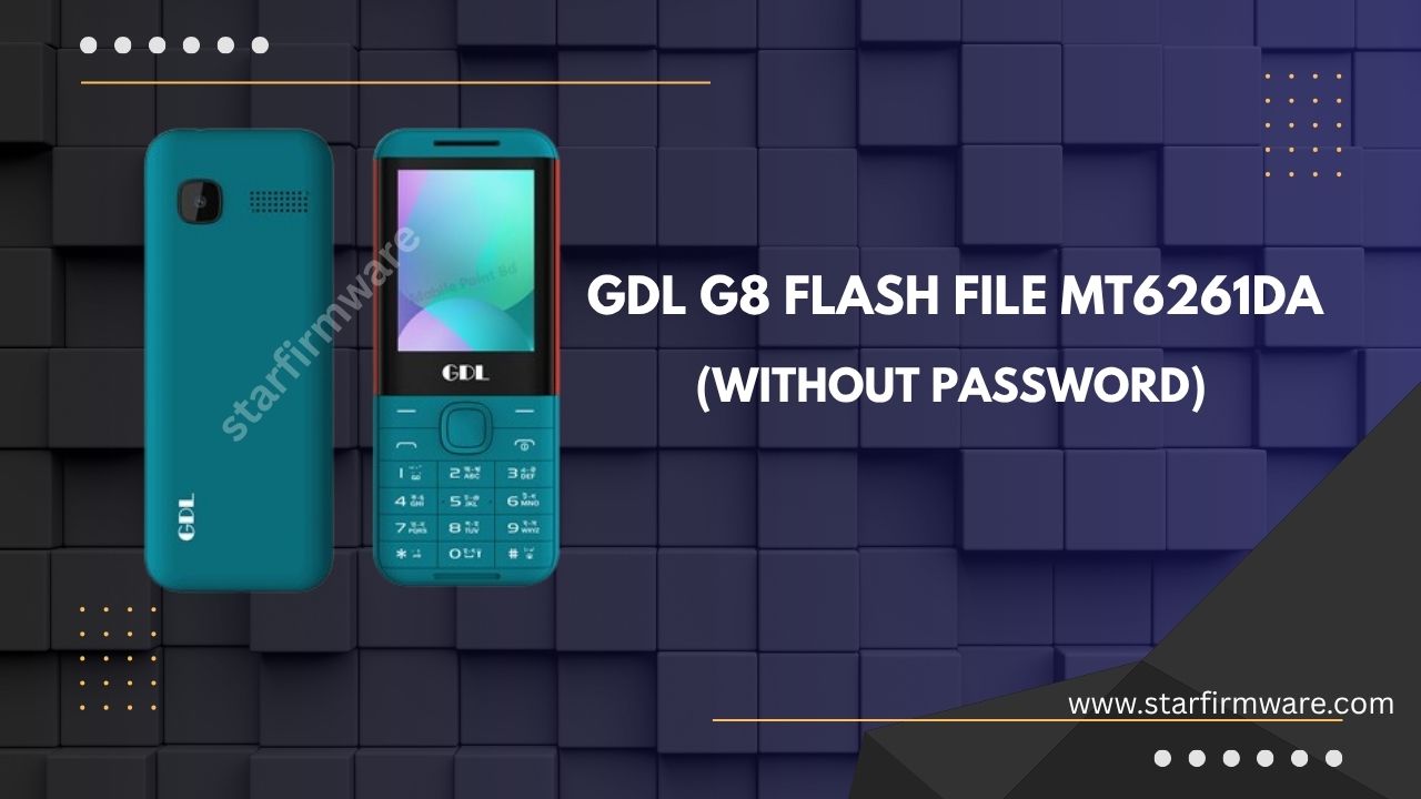 GDL G8 Flash File MT6261DA (Without Password)
