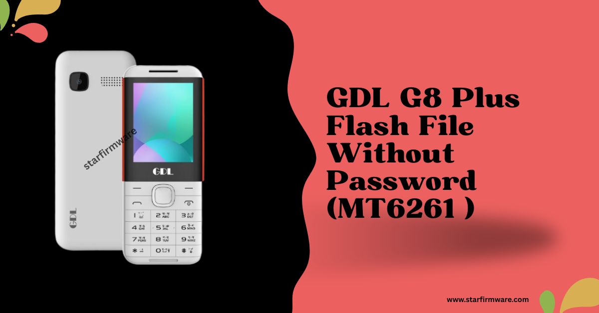 GDL G8 Plus Flash File Without Password (MT6261 )