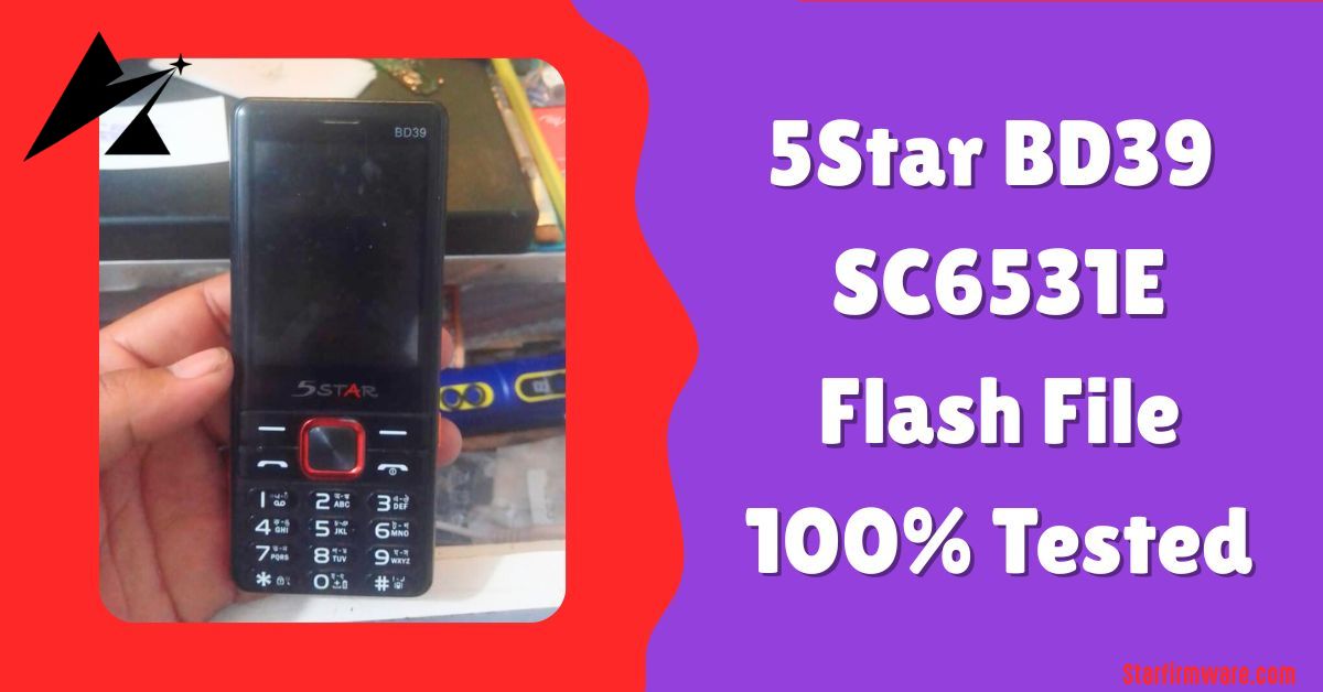 5star bd39 flash file 6531e
